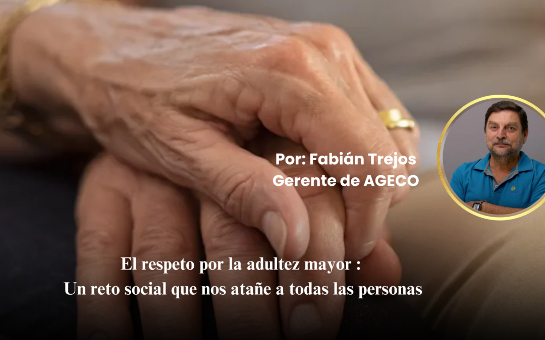 El respeto por la adultez mayor : Un reto social que nos atañe a todas las personas