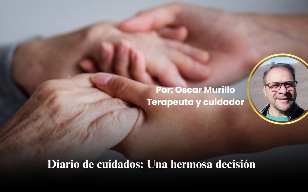 Diario de cuidados: Una hermosa decisión