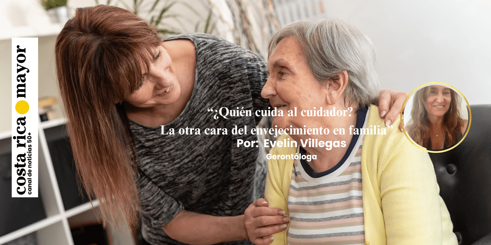 “¿Quién cuida al cuidador? La otra cara del envejecimiento en familia”