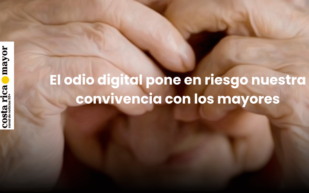 EDITORIAL. Costa Rica: El odio digital pone en riesgo nuestra convivencia con los mayores