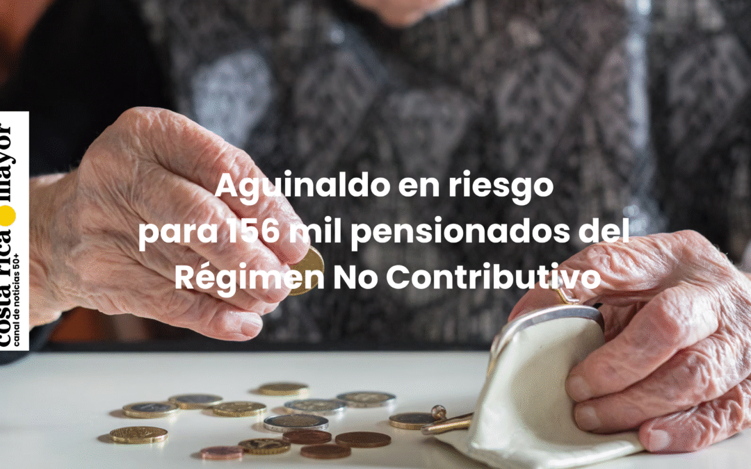 Aguinaldo en riesgo para 156 mil pensionados del Régimen No Contributivo