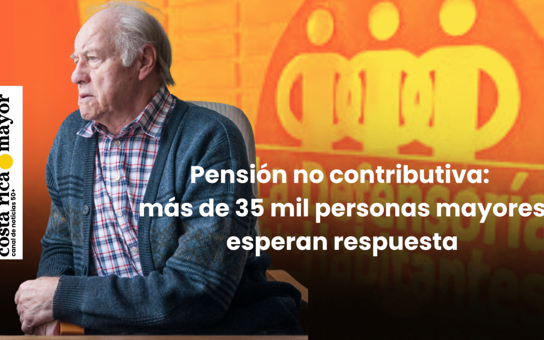Pensión no contributiva: más de 35 mil personas mayores esperan respuesta