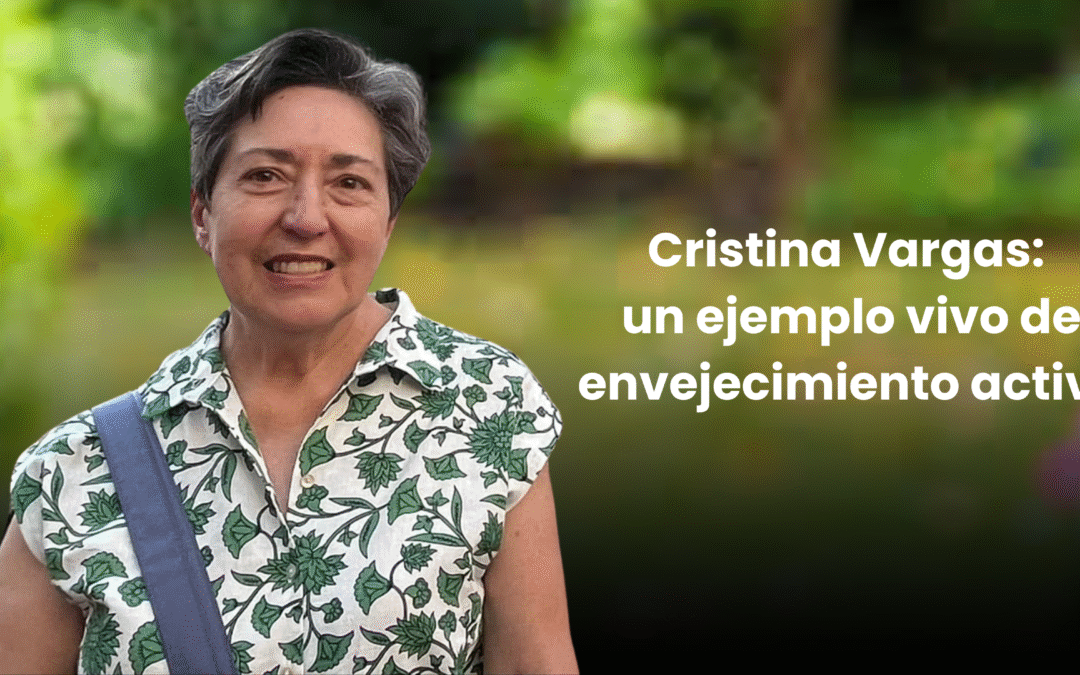 Cristina Vargas: un ejemplo vivo de envejecimiento activo