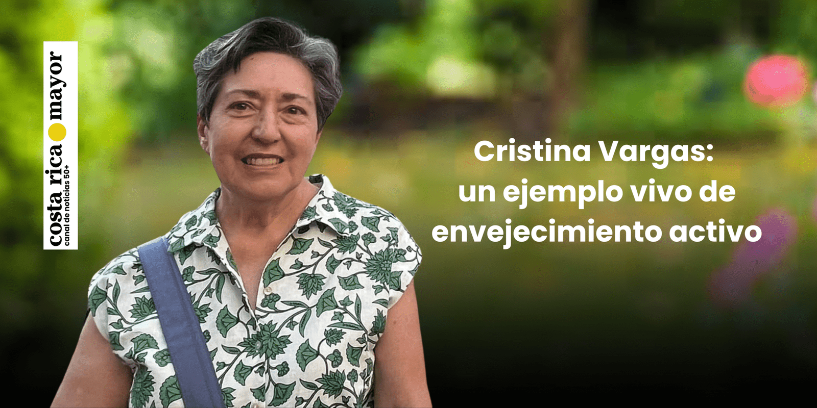 Cristina Vargas: un ejemplo vivo de envejecimiento activo