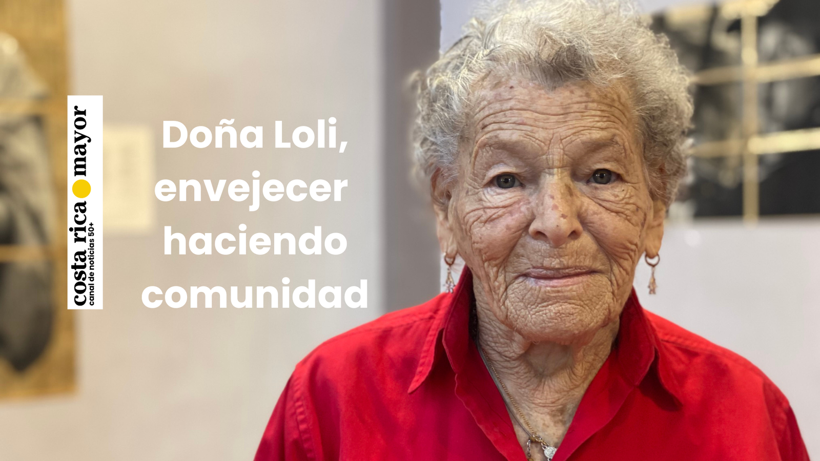 Doña Loli: envejecer haciendo comunidad