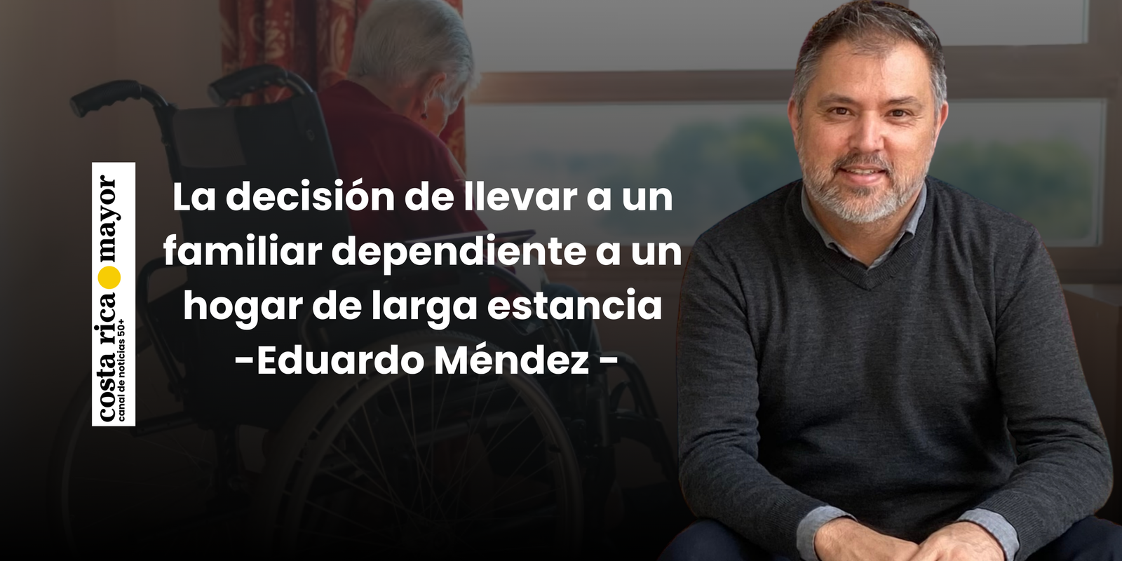 La decisión de llevar a un familiar dependiente a un hogar de larga estancia