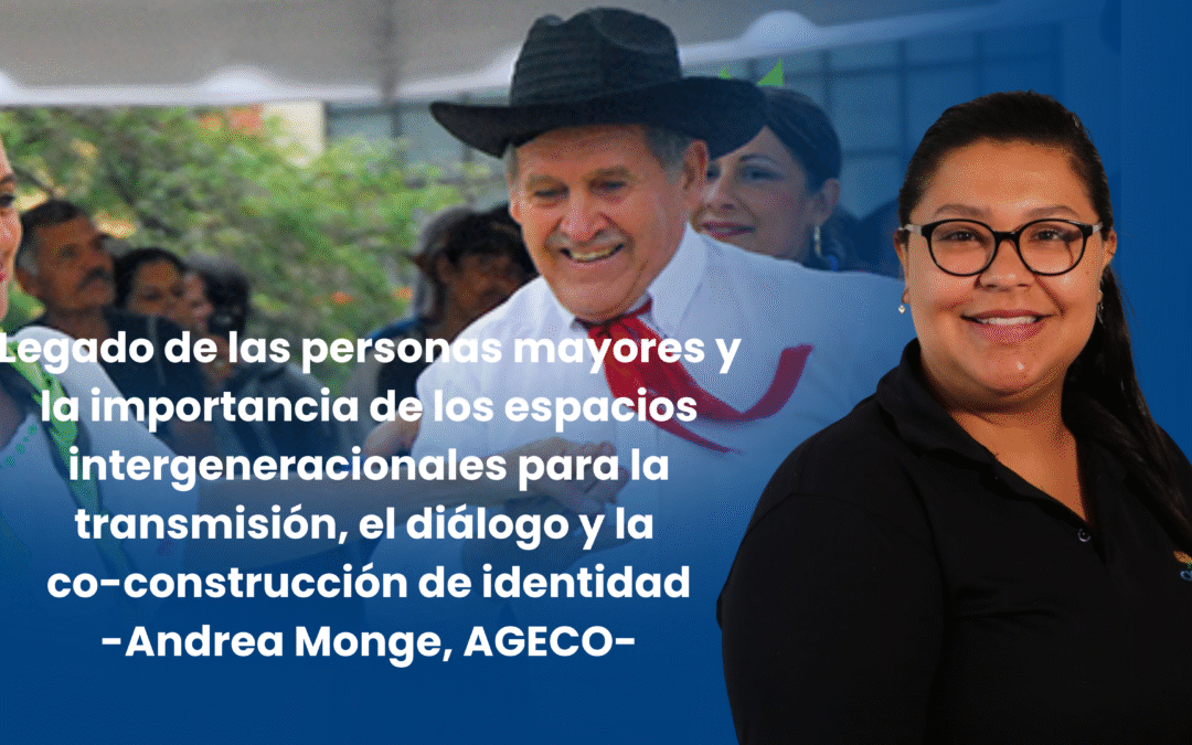 En el marco de la Conmemoración de la Independencia de Costa Rica:  Legado de las personas mayores y la importancia de los espacios intergeneracionales para la transmisión, el diálogo y la co-construcción de identidad