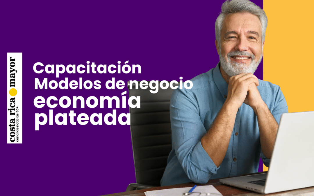 Capacitación virtual en Modelos de Negocios de Economía Plateada