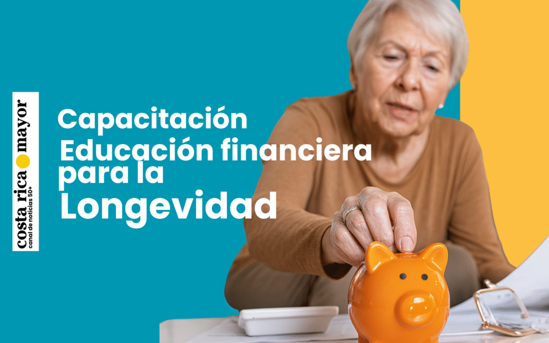 Educación financiera para la longevidad