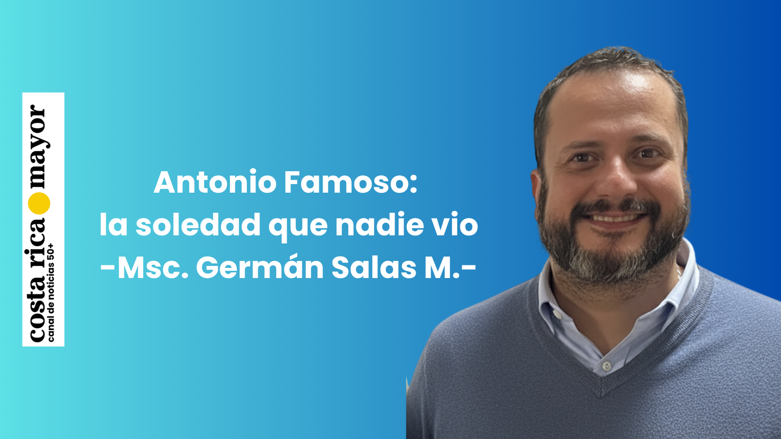 Antonio Famoso: la soledad que nadie vio