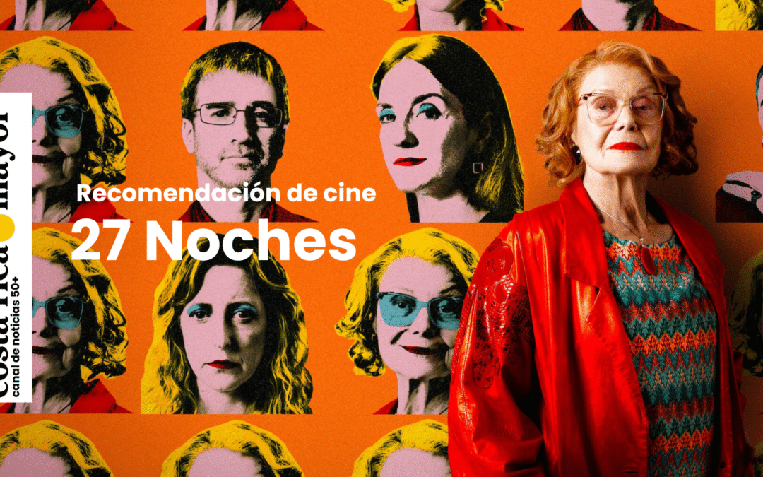 CINE RECOMENDACIÓN:  Entre la razón y la libertad: 27 noches una historia sobre la vejez, la autonomía y el derecho a decidir