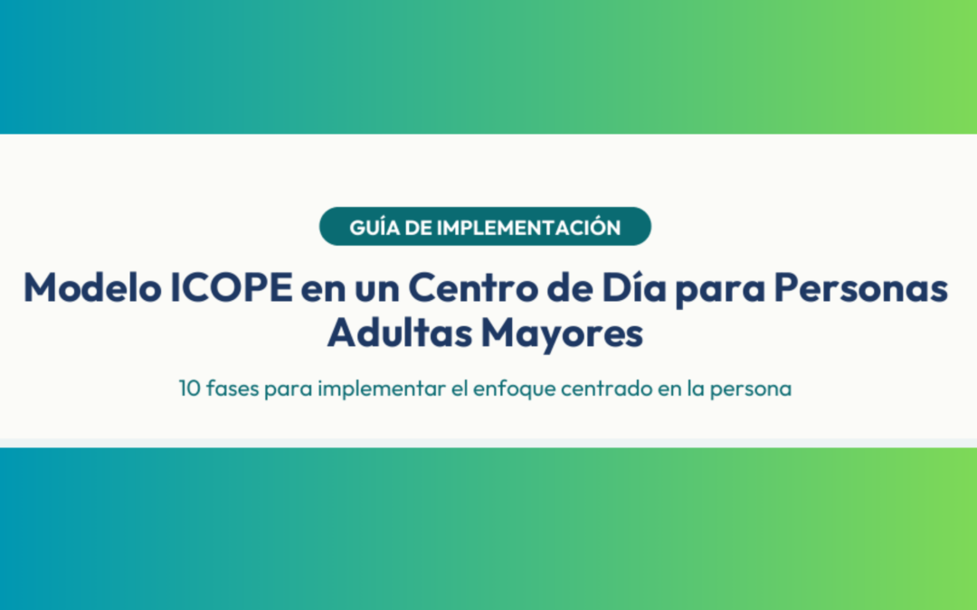 Guía de implementación ICOPE en un centro diurno para personas adultas mayores