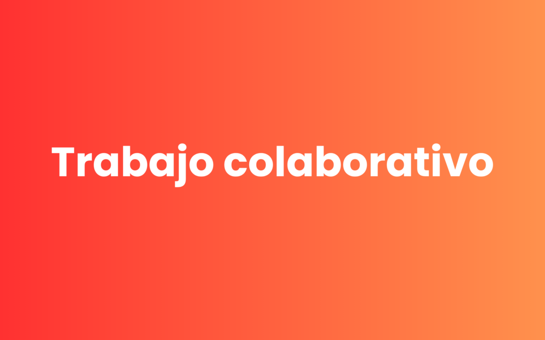 Trabajo colaborativo