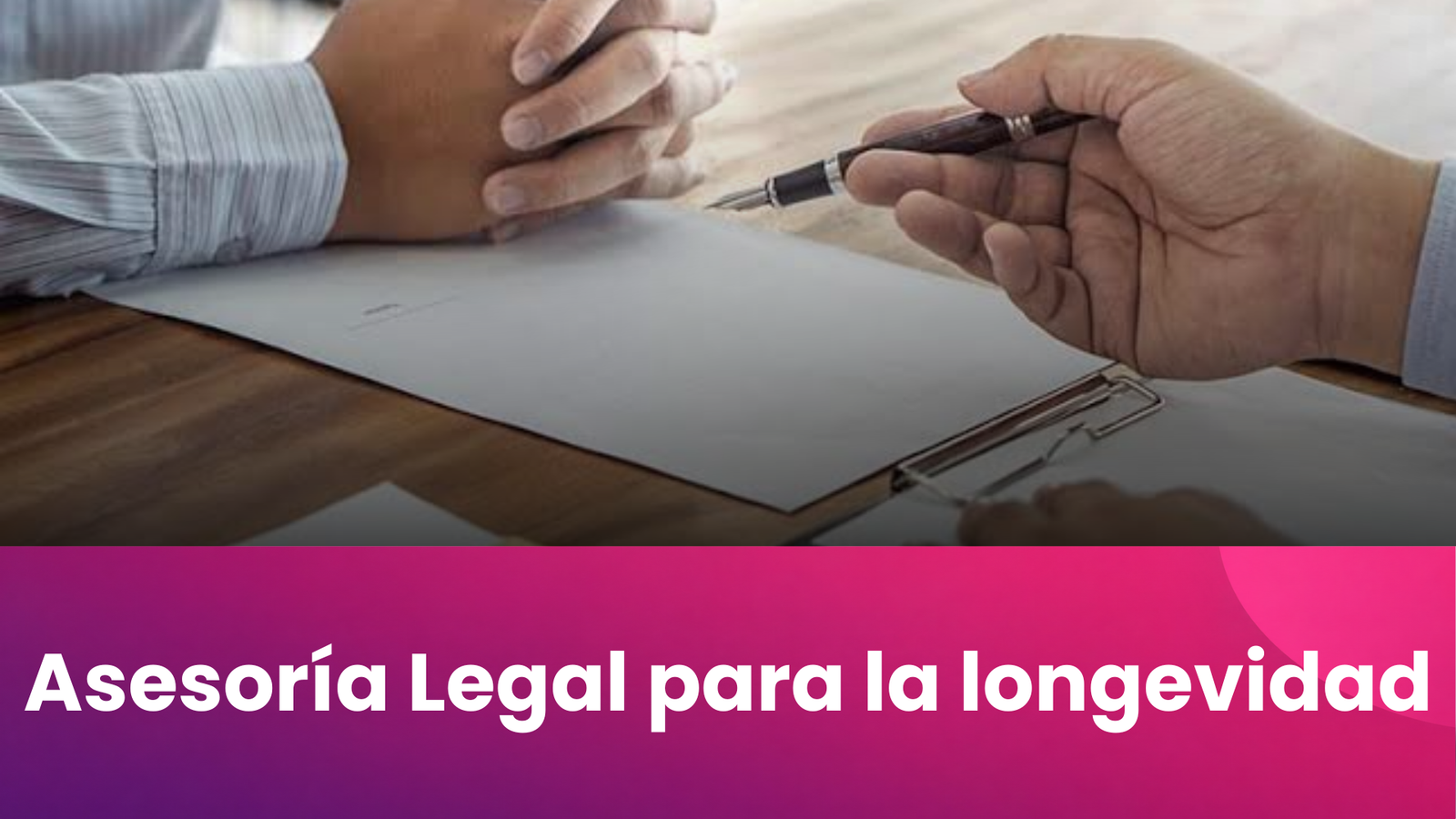 Asesoría jurídica para la longevidad