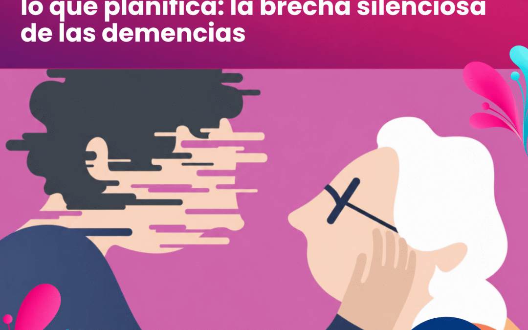 Un país que envejece más rápido de lo que planifica: la brecha silenciosa de las demencias