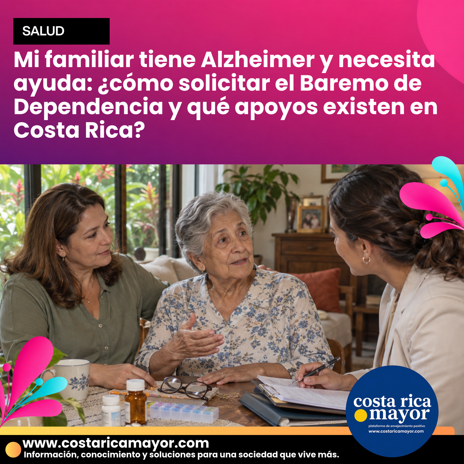 Mi familiar tiene Alzheimer y necesita ayuda: ¿cómo solicitar el Baremo de Dependencia y qué apoyos existen en Costa Rica?