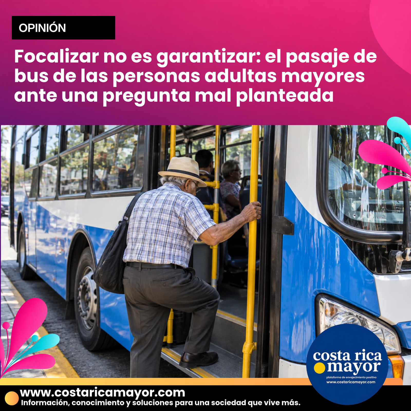El pasaje gratis en bus de las personas mayores es un derecho, no un favor. Pero es un tema del que tenemos que hablar