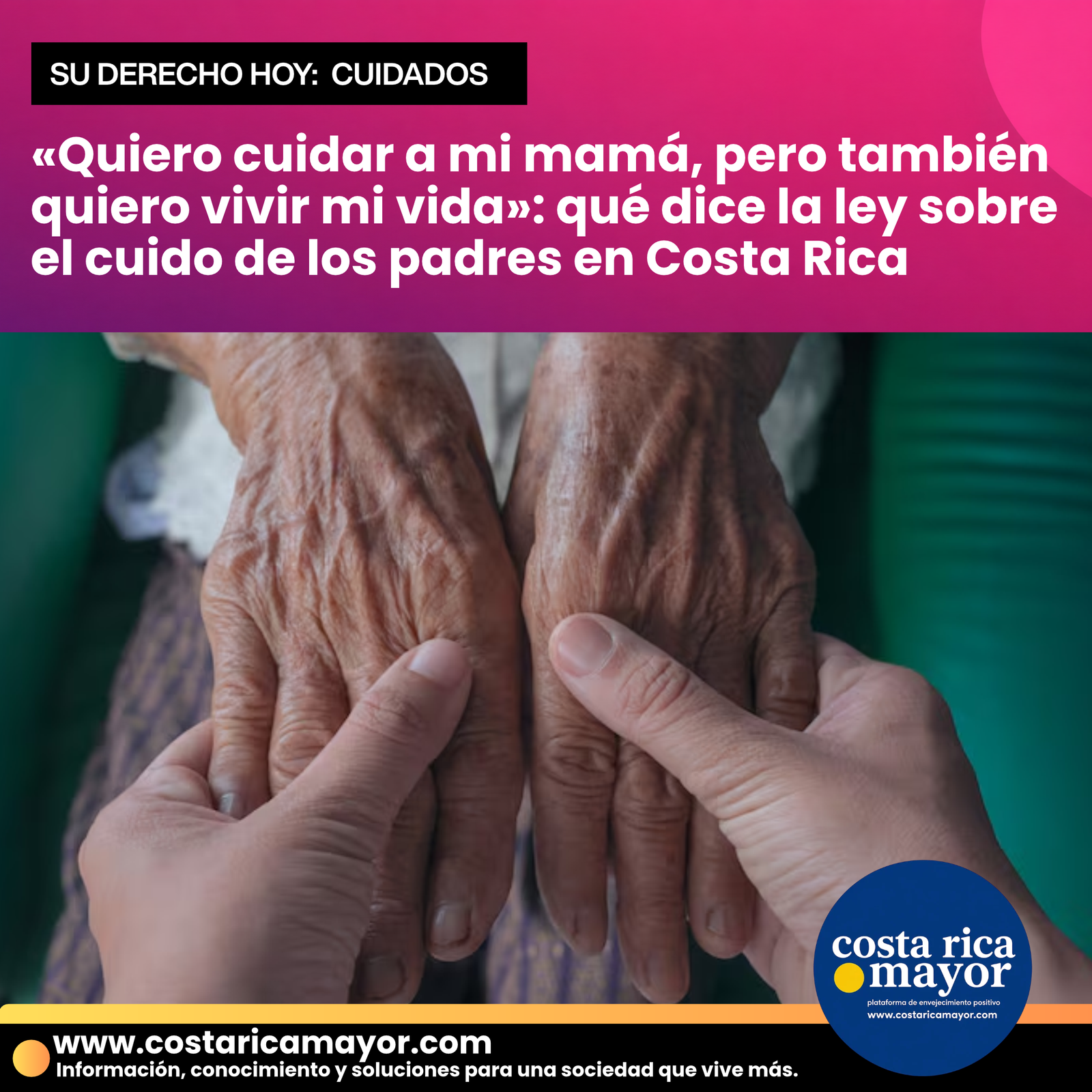 «Quiero cuidar a mi mamá, pero también quiero vivir mi vida»: qué dice la ley sobre el cuido de los padres en Costa Rica